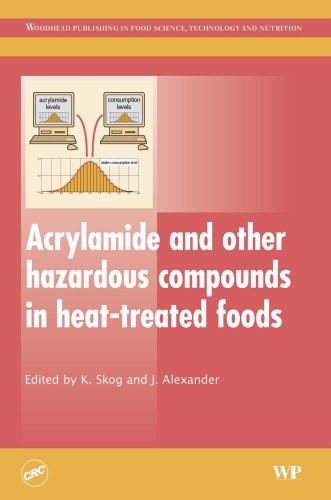 Acrylamide and other hazardous compounds in heat-treated foods