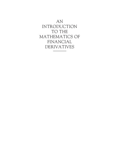 An Introduction to the Mathematics of Financial Derivatives