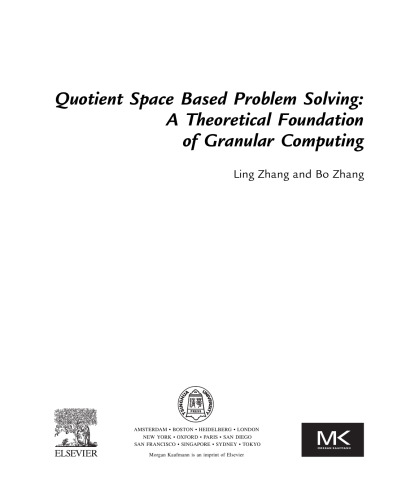 Quotient Space Based Problem Solving. A Theoretical Foundation of Granular Computing