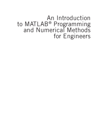 An Introduction to MATLAB® Programming and Numerical Methods for Engineers