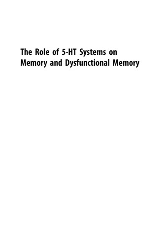 The Role of 5-HT Systems on Memory and Dysfunctional Memory. Emergent Targets for Memory Formation and Memory Alterations