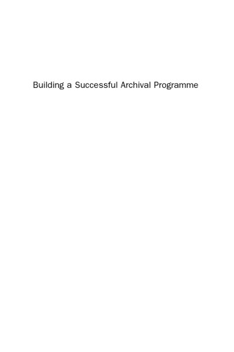 Building a Successful Archival Programme. A Practical Approach