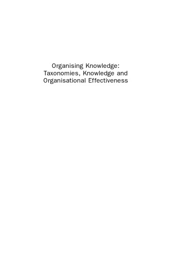 Organising Knowledge. Taxonomies, Knowledge and Organisational Effectiveness