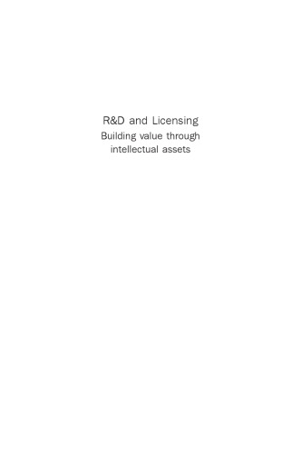 R&D and Licensing. Building Value Through Intellectual Assets