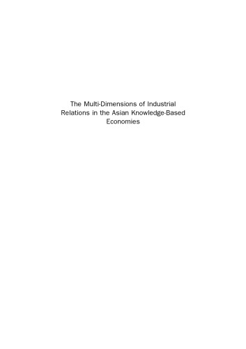 The Multi-Dimensions of Industrial Relations in the Asian Knowledge-Based Economies