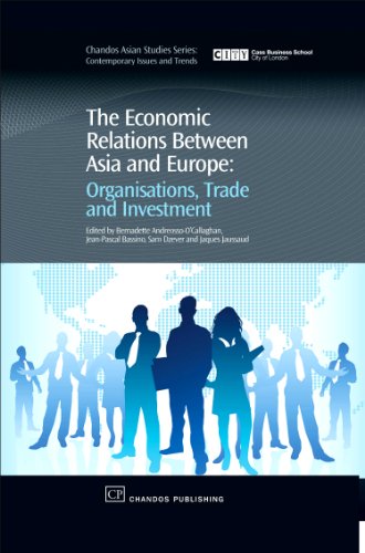 The Economic Relations Between Asia and Europe. Organisation, Trade and Investment