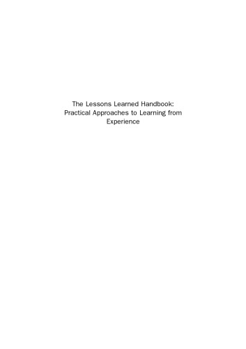 The Lessons Learned Handbook. Practical Approaches to Learning from Experience