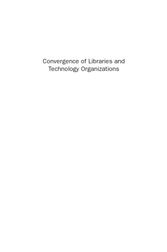 Convergence of Libraries and Technology Organizations. New Information Support Models