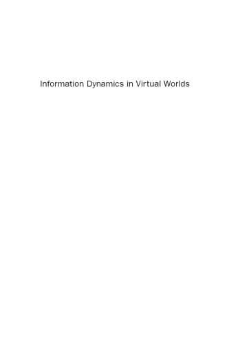 Information Dynamics in Virtual Worlds. Gaming and Beyond