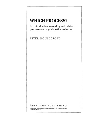 Which Process?. A Guide to the Selection of Welding and Related Processes