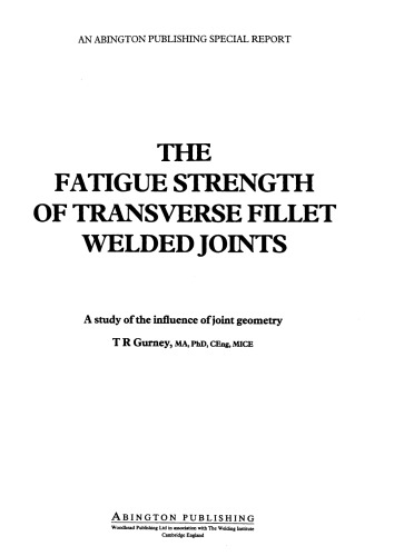 The Fatigue Strength of Transverse Fillet Welded Joints. A Study of the Influence of Joint Geometry