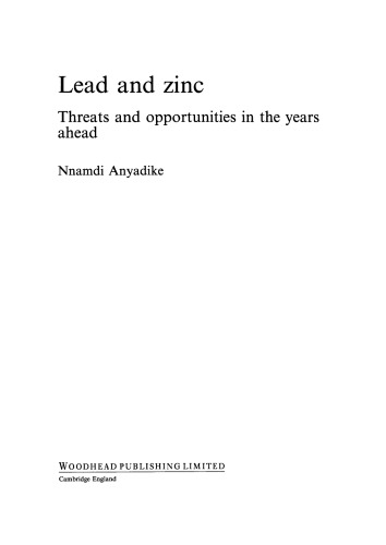 Lead and Zinc. Threats and Opportunities in the Years Ahead