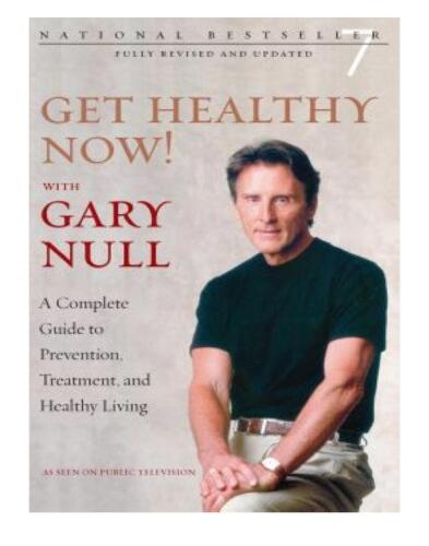 Get Healthy Now!: A Complete Guide to Prevention, Treatment, and Healthy Living