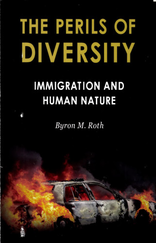 The Perils of Diversity: Immigration and Human Nature