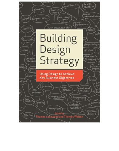 Building Design Strategy: Using Design to Achieve Key Business Objectives