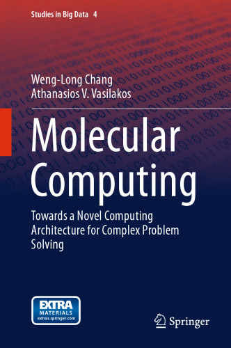 Molecular Computing: Towards a Novel Computing Architecture for Complex Problem Solving