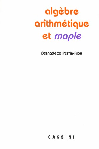 Algebre, arithmetique et Maple