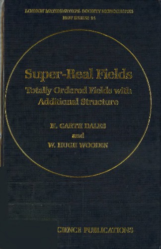 Super-real fields: totally ordered fields with additional structure