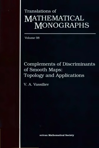 Complements of discriminants of smooth maps: topology and applications