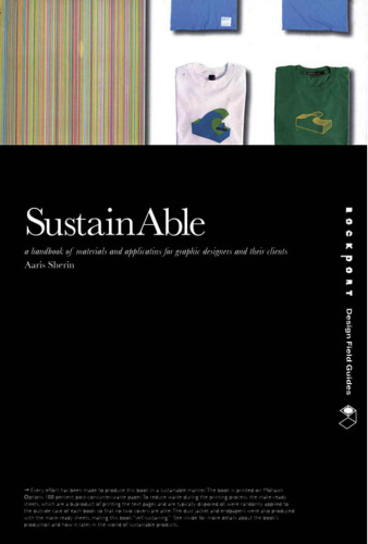 SustainAble: A Handbook of Materials and Applications for Graphic Designers and Their Clients