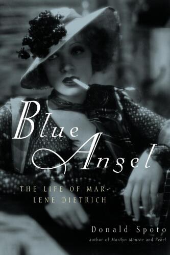 Blue Angel: The Life of Marlene Dietrich