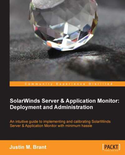 SolarWinds Server & Application Monitor: Deployment and Administration