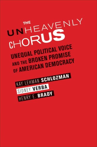 The Unheavenly Chorus: Unequal Political Voice and the Broken Promise of American Democracy