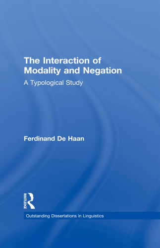 The Interaction of Modality and Negation: A Typological Study