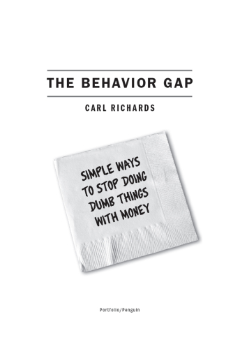 The Behavior Gap: Simple Ways to Stop Doing Dumb Things with Money