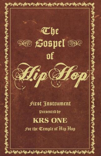 The Gospel of Hip Hop: The First Instrument