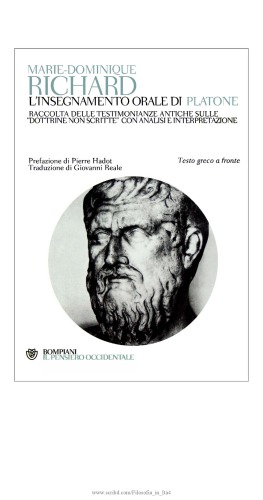 L'insegnamento orale di Platone. Raccolta delle testimonianze antiche sulle «dottrine non scritte» con analisi e interpretazione. Testo greco a fronte