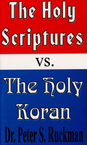 The Holy Scriptures vs. The Holy Koran