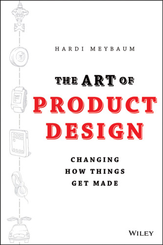 The Art of Product Design: Changing How Things Get Made