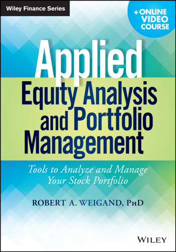 Applied Equity Analysis and Portfolio Management: Tools to Analyze and Manage Your Stock Portfolio