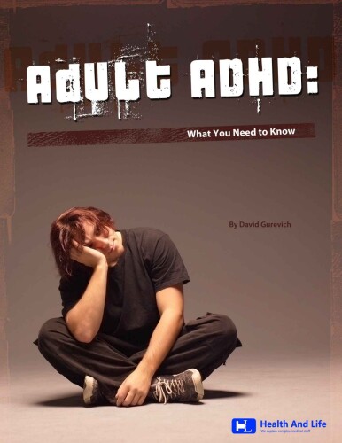 Adult ADHD: What You Need to Know