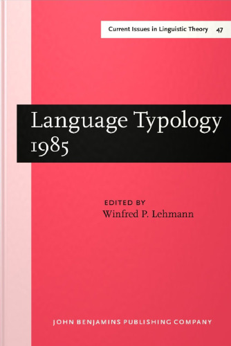 Language Typology 1985: Papers from the Linguistic Typology Symposium, Moscow, 9-13 Dec. 1985