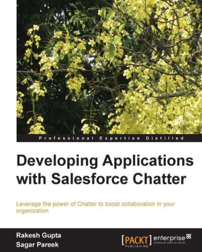 Developing Applications with Salesforce Chatter