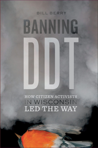 Banning DDT: How Citizen Activists in Wisconsin Led the Way