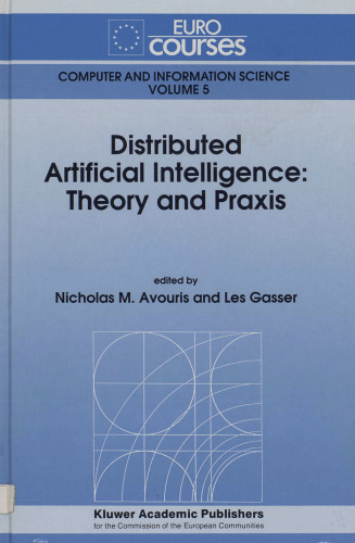 Distributed Artificial Intelligence: Theory and Praxis