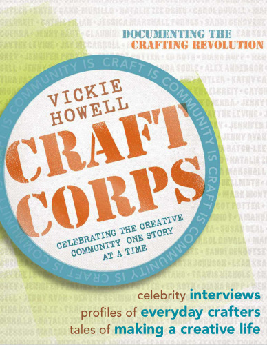 Craft Corps: Celebrating the Creative Community One Story at a Time