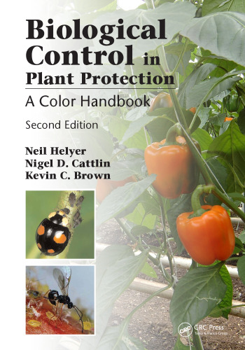 Biological Control in Plant Protection: A Colour Handbook, Second Edition