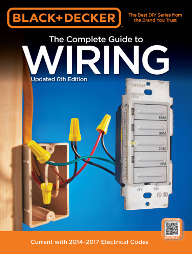 The Complete Guide to Wiring, Updated 6th Edition: Current with 2014-2017 Electrical Codes