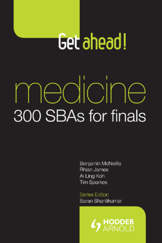 Get ahead! MEDICINE: 300 SBAs for Finals