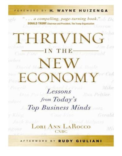 Thriving in the New Economy: Lessons from Today's Top Business Minds