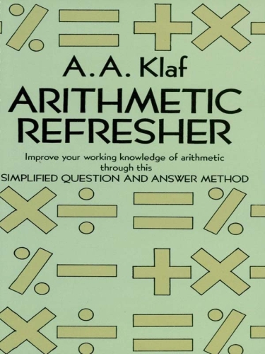 Arithmetic Refresher: Improve your working knowledge of arithmetic