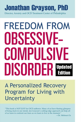 Freedom From Obsessive-Compulsive Disorder:  A Personalized Recovery Program For Living With Uncertainty