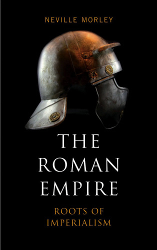 The Roman Empire: Roots of Imperialism