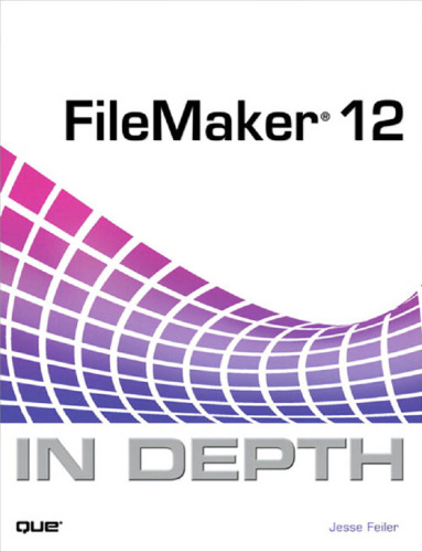 FileMaker 12 In Depth