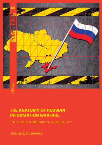 The anatomy of Russian information warfare: the Crimean operation, a case study