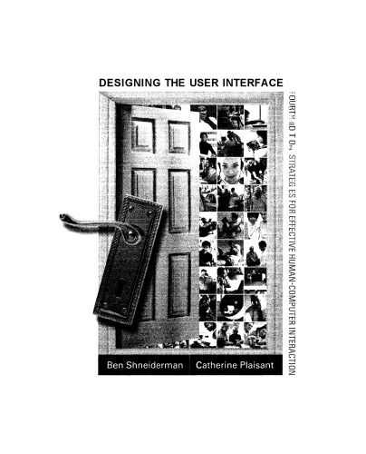 Designing the User Interface: Strategies for Effective Human-Computer Interaction